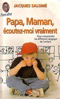 Livrenpoche : Papa, maman, écoutez-moi vraiment - Jacques Salomé - Livre