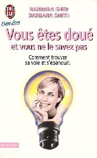 Vous êtes doué et vous ne le savez pas - Barbara Sher, Barbara Smith - Livre