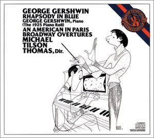 Livrenpoche : Rhapsody in blue / Un Américain à Paris / Ouvertures - George Gershwin & Michael Tilson Thomas - CD