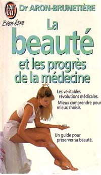 Livrenpoche : La beauté et les progrès de la médecine - R. Aron-Brunetière - Livre