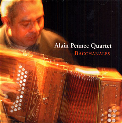 Livrenpoche : Alain Pennec Quartet - Bacchanales - Alain Pennec Quartet - CD