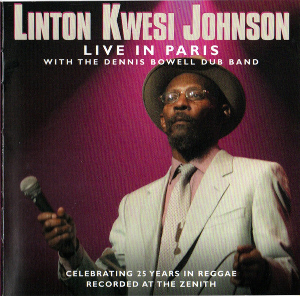 Livrenpoche : Linton Kwesi Johnson With The Dennis Bowell Dub Band* - Live In Paris - Linton Kwesi Johnson With The Dennis Bowell Dub Band - CD