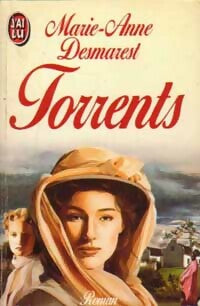 Livrenpoche : Le cycle de torrents Tome I : Torrents - Marie-Anne Desmarest - Livre