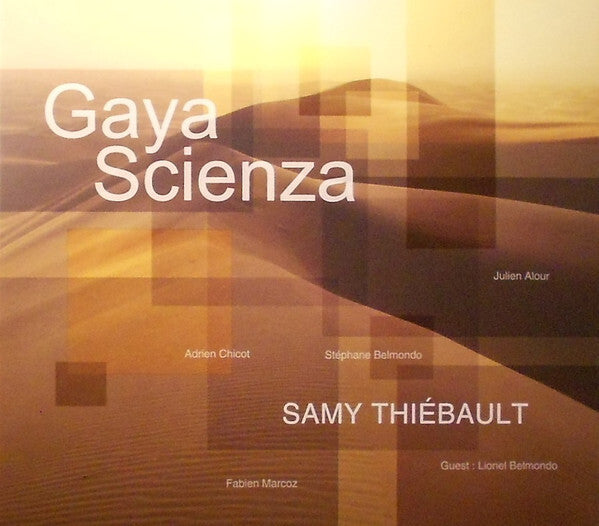 Livrenpoche : Samy Thiébault, Julien Alour, Adrien Chicot, Stéphane Belmondo, Fabien Marcoz Guest Lionel Belmondo - Gaya Scienza - Stephane Belmondo, Samy Thiébault, Julien Alour, Adrien Chicot, Fabien Marcoz Guest Lionel Belmondo - CD