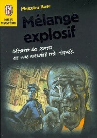 Livrenpoche : Mélange explosif - Malcolm Rose - Livre
