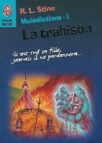 Livrenpoche : Malédictions Tome I : La trahison - Robert Lawrence Stine - Livre