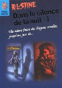 Livrenpoche : Dans le silence de la nuit Tome I - Robert Lawrence Stine - Livre