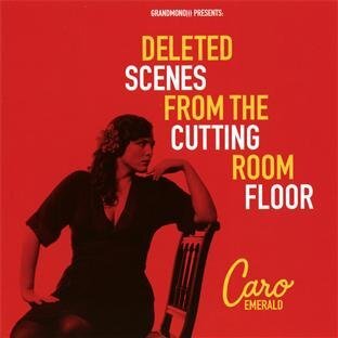 Livrenpoche : Deleted Scènes from The Cutting Room Floor - Caro Emerald - CD