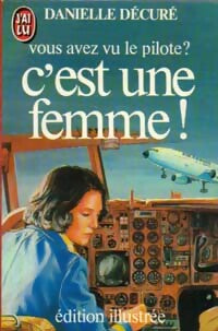 Livrenpoche : Vous avez vu le pilote ? C'est une femme ! - Danielle Décuré - Livre