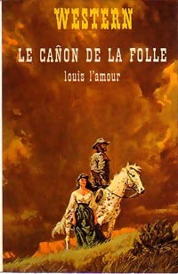 Livrenpoche : Le canon de la folle - Louis L'Amour - Livre