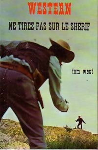Livrenpoche : Ne tirez pas sur le shérif - Tom West - Livre