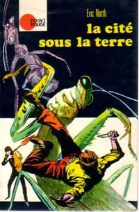 Livrenpoche : La cité sous la terre - Eric North - Livre