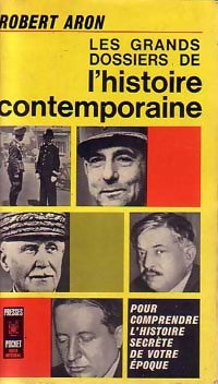 Livrenpoche : Les grands dossiers de l'histoire contemporaine - Robert Aron - Livre