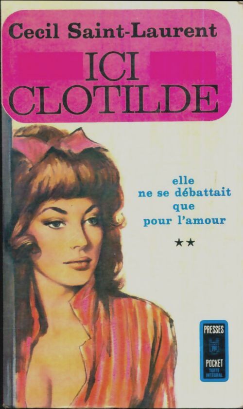 Livrenpoche : Ici Clotilde Tome II - Cécil Saint-Laurent - Livre