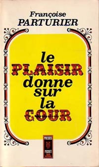 Livrenpoche : Le plaisir donne sur la cour - Françoise Parturier - Livre