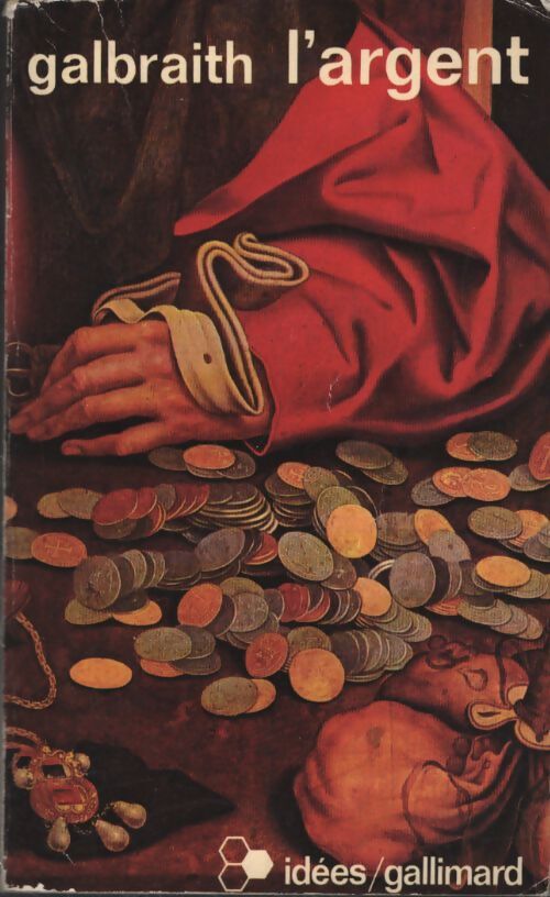 L'argent - John Kenneth Galbraith - Livre