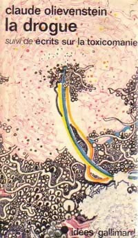 Livrenpoche : La drogue / Ecrits sur la toxicomanie - Dr Claude Olievenstein - Livre