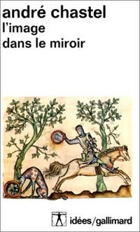 Livrenpoche : L'image dans le miroir - André Chastel - Livre