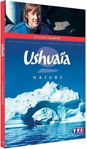 Livrenpoche : Ushuaïa Nature-Les Glaces racontent - XXX - DVD
