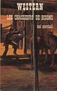 Livrenpoche : Les chasseurs de bisons - Mel Marshall - Livre