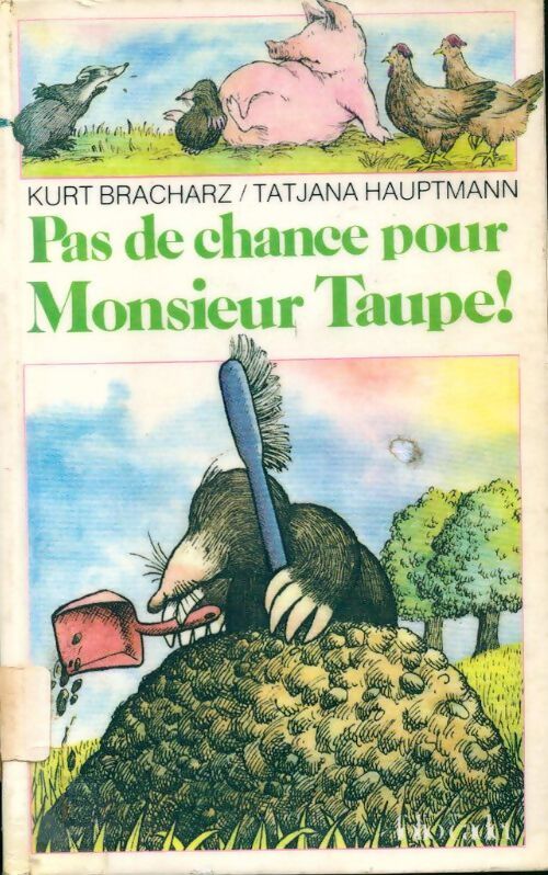 Pas de chance pour Mr Taupe - K. Bracharz - Livre