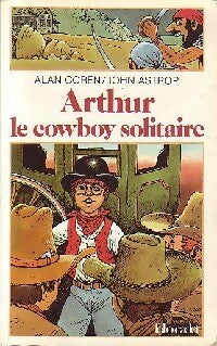 Livrenpoche : Arthur, le cow-boy solitaire - Alan Coren - Livre