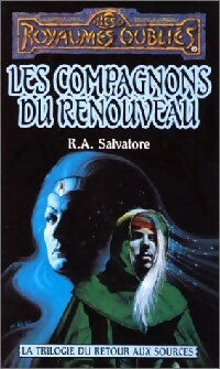 Livrenpoche : Retour aux sources Tome III : Les compagnons du renouveau - R.A. Salvatore - Livre