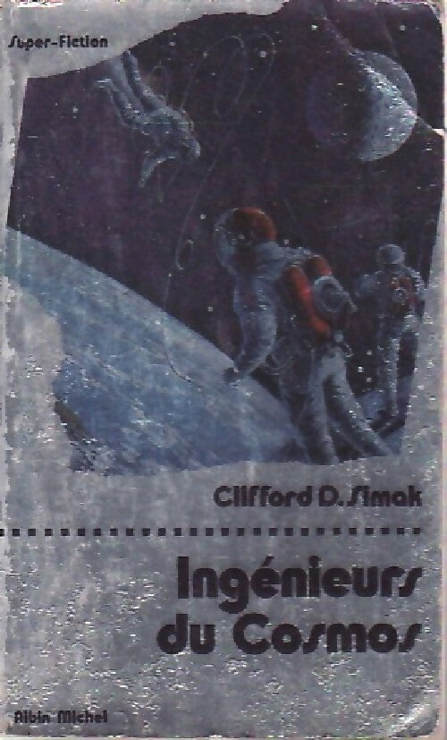 Livrenpoche : Ingénieurs du cosmos - Clifford Donald Simak - Livre
