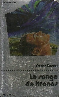 Le songe de Kronos - Peter Karrel -  Super Fiction - Livre