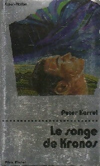 Livrenpoche : Le songe de Kronos - Peter Karrel - Livre