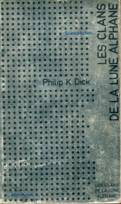 Livrenpoche : Les clans de la lune alphane - Philip Kindred Dick - Livre