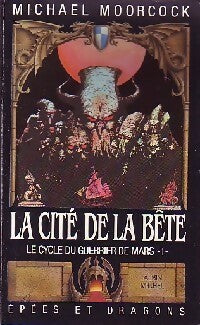 Livrenpoche : Le cycle du guerrier de Mars Tome I : La cité de la bête - Michael Moorcock - Livre