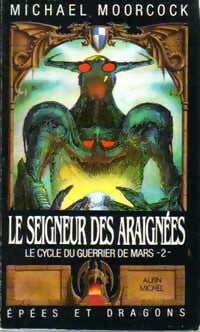 Livrenpoche : Le cycle du guerrier de Mars Tome II : Le seigneur des araignées - Michael Moorcock - Livre