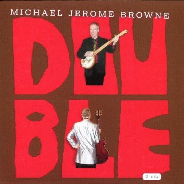 Livrenpoche : Michael Jerome Browne - Double - Michael Jerome Browne - CD