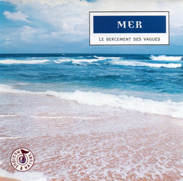 Livrenpoche : No Artist - Mer - Le Bercement Des Vagues - No Artist - CD