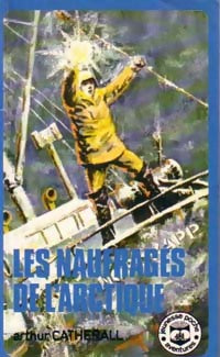 Livrenpoche : Les naufragés de l'Arctique - Arthur Catherall - Livre