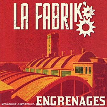 Livrenpoche : La Fabrik' - Engrenages - La Fabrik' - CD