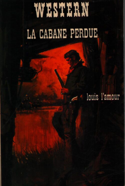 La cabane perdue - Louis L'Amour - Livre