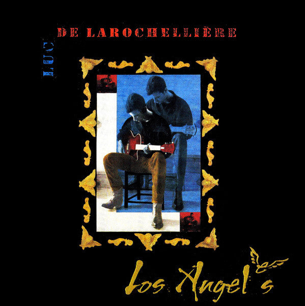 Livrenpoche : Luc De Larochellière - Los Angeles - Luc De Larochellière - CD