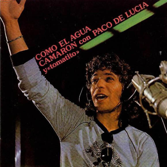 Livrenpoche : Camaron* Con Paco De Lucia* Y «tomatito»* - Como El Agua - Camaron Con Paco De Lucia Y «tomatito» - CD