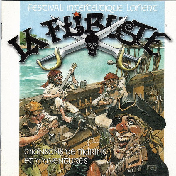 Livrenpoche : La Flibuste - Chansons De Marins Et D'aventures (Festival Interceltique Lorient) - La Flibuste - CD