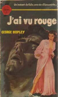 Livrenpoche : J'ai vu rouge - George Hopley - Livre
