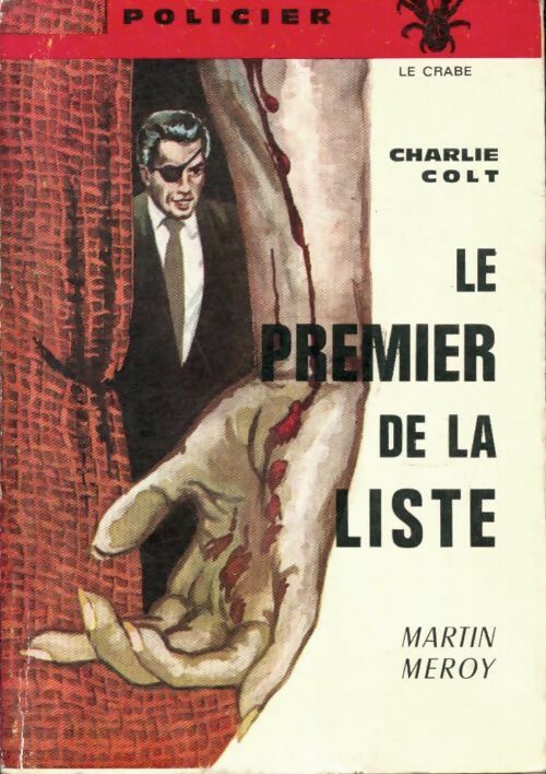 Livrenpoche : Charlie Colt Tome I : Le premier de la liste - Martin Méroy - Livre