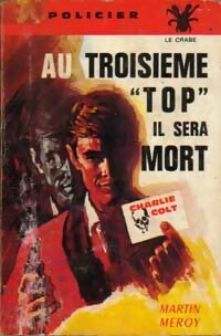 Livrenpoche : Charlie Colt Tome IV : Au troisième top, il sera mort - Martin Méroy - Livre
