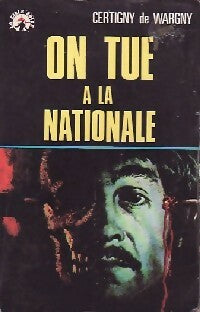 Livrenpoche : On tue à la Nationale - Guy De Wargny, Henry Certigny - Livre