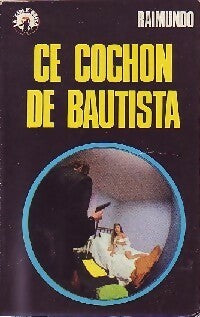 Livrenpoche : Ce cochon de Bautista - Raimundo - Livre