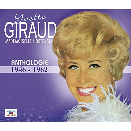 Livrenpoche : Yvette Giraud - Mademoiselle Hortensia - Anthologie 1946-1962 - Yvette Giraud - CD