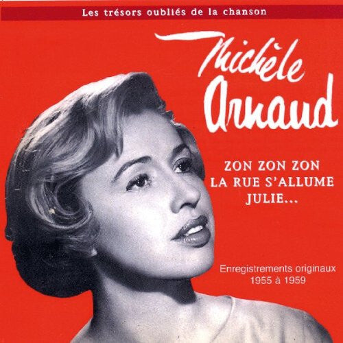 Livrenpoche : Michèle Arnaud - Zon Zon Zon, La Rue S'Allume, Julie... - Michèle Arnaud - CD