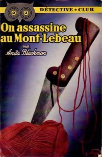 On assassine au Mont-Lebeau - Anita Blackmon -  Détective Club - Livre