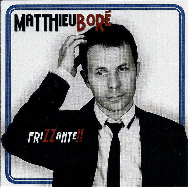 Livrenpoche : Matthieu Boré - Frizzante!! - Matthieu Boré - CD
